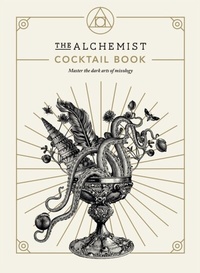 Abbildung von: The Alchemist Cocktail Book - Ebury Digital