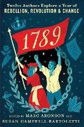 Cover: 1789: Twelve Authors Explore a Year of Rebellion, Revolution, and Change - Candlewick Press,U.S.