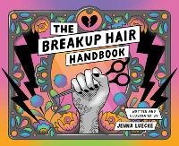 Abbildung von: The Breakup Hair Handbook - Andrews McMeel Publishing