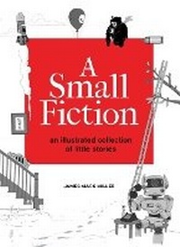 Enlarge image Cover: A Small Fiction - Andrews McMeel Publishing