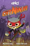 Cover: Cat Ninja: Volume 1 - Andrews McMeel Publishing