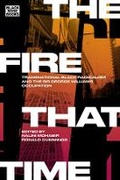 Cover: The Fire That Time - Transnational Black Radicalism and the Sir George Williams Occupation - Black Rose Books