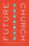 Cover: Future Church - Seven Laws of Real Church Growth - Baker Books, a division of Baker Publishing Group