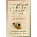 Cover: How to Read the Bible in Its Ancient Context - Baker Academic, Div of Baker Publishing Group