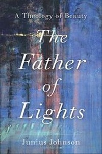 Enlarge image Cover: The Father of Lights - Baker Academic, Div of Baker Publishing Group