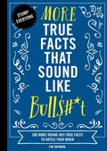Cover: More True Facts That Sound Like Bull$#*t - Cider Mill Press Book Publishers LLC