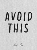 Cover: Avoid This - Princeton Architectural Press