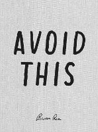 Enlarge image Cover: Avoid This - Princeton Architectural Press