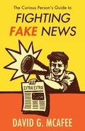 Cover: The Curious Person's Guide to Fighting Fake News - Pitchstone Publishing