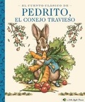 Cover: El Cuento Clasico De Pedrito, El Conejo Travieso - Applesauce Press
