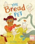 Cover: The Bread Pet - Barefoot Books, Incorporated