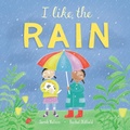 Cover: I Like the Rain - Barefoot Books, Incorporated