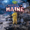 Cover: Horror in Maine - Bearport Books