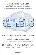 Cover: Purifica tu cerebro: Desintoxica tu mente para tener claridad mental, lograr relaciones profundas y alcanzar la felicidad duradera / Brain Wash : Detox Your - Grijalbo