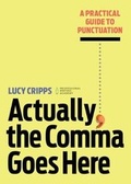 Cover: Actually, the Comma Goes Here - Rockridge Press