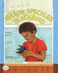 Cover: Yellow Speckled Blackbird - MacLaren-Cochrane Publishing