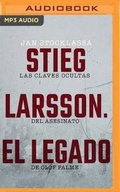 Cover: Stieg Larsson. El legado - Brilliance Audio