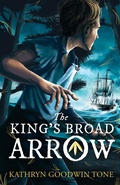 Cover: The King's Broad Arrow - Kathryn Goodwin Tone