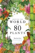 Cover: Around the World in 80 Plants - Laurence King Publishing