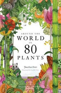 Abbildung von: Around the World in 80 Plants - Laurence King Publishing