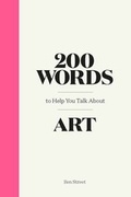 Cover: 200 Words to Help You Talk About Art - Laurence King Publishing