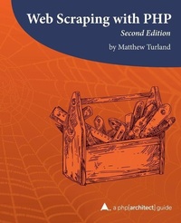 Abbildung von: Web Scraping with PHP, 2nd Edition - PHP[Architect]