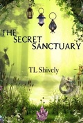 Cover: The Secret Sanctuary - TL Shively