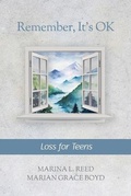 Cover: Remember, It's Ok: Loss for Teens - Next Chapter PR