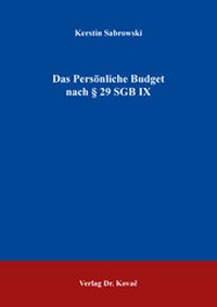 Abbildung von: Das Persönliche Budget nach § 29 SGB IX - Kovac, Dr. Verlag