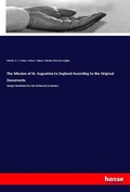 Cover: The Mission of St. Augustine to England According to the Original Documents - Hansebooks