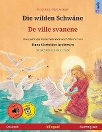 Abbildung von: Die wilden Schwaene - De ville svanene (Deutsch - Norwegisch) - Sefa Verlag