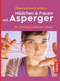 Abbildung von: Überraschend anders: Mädchen & Frauen mit Asperger - TRIAS