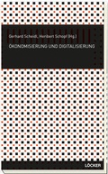 Cover: &Ouml;konomisierung und Digitalisierung - L&ouml;cker Verlag