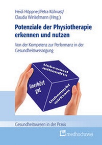 Abbildung von: Potenziale der Physiotherapie erkennen und nutzen - medhochzwei Verlag