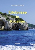 Cover: Erlebnisse in Kroatien - Styger-Verlag