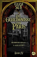 Cover: Die Geheimnisse von Paris. Band IV - apebook Verlag