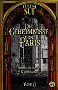 Cover: Die Geheimnisse von Paris. Band II - apebook Verlag