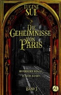 Cover: Die Geheimnisse von Paris. Band I - apebook Verlag
