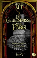 Cover: Die Geheimnisse von Paris. Band V - apebook Verlag