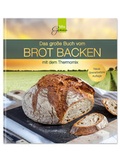 Cover: Das gro&szlig;e Buch vom BROT BACKEN - C. T. Wild Verlag