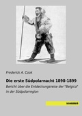 Cover: Die erste S&uuml;dpolarnacht 1898-1899 - saxoniabuch.de