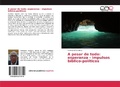 Cover: A pesar de todo: esperanza - impulsos b&iacute;blico-pol&iacute;ticos - Editorial Acad&eacute;mica Espa&ntilde;ola