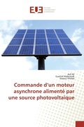 Cover: Commande d'un moteur asynchrone alimente par une source photovoltaique - Editions Universitaires Europeennes