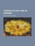 Cover: Things as They Are in Panama - Rarebooksclub.com