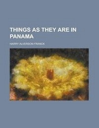 Enlarge image Cover: Things as They Are in Panama - Rarebooksclub.com