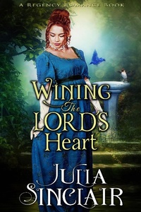 Enlarge image Cover: Wining The Lord's Heart (A Regency Romance Collection) - Julia Sinclair