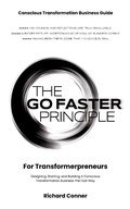 Cover: The Go Faster Principle for Transformerpreneurs - Designing, Starting, and Building a Conscious Transformation Business the Fast Way - Transformerpreneur