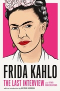 Cover: Frida Kahlo: The Last Interview - Melville House