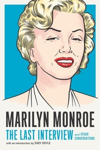 Enlarge image Cover: Marilyn Monroe: The Last Interview - Melville House Publishing