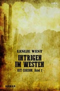 Cover: INTRIGEN IM WESTEN - KIT CARSON, BAND 2 - epubli